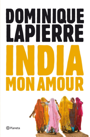 INDIA MON AMOUR - DOMINIQUE LAPIERRE