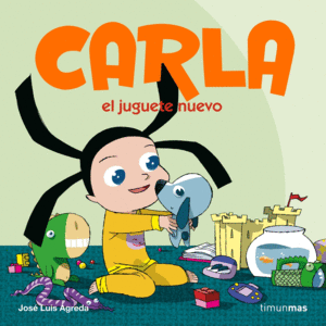 CARLA: EL JUGUETE NUEVO - JOSE LUIS AGREDA