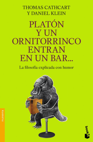 PLATON Y UN ORNITORRINCO ENTRAN EN UN BAR... - THOMAS CATHCART Y DANIEL KLEIN