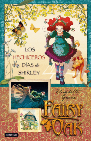 FAIRY OAK: LOS HECHICEROS DIAS DE SHIRLEY (2) - ELISABETTA GNONE