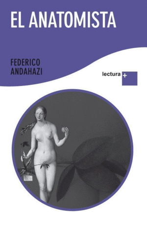 EL ANATOMISTA - FEDERICO ANDAHAZI
