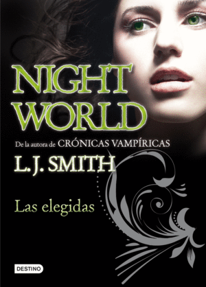 NIGHT WORLD: LAS ELEGIDAS -L.J. SMITH