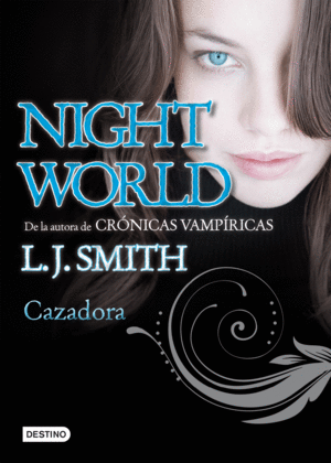 NIGHT WORLD: CAZADORA -L.J. SMITH