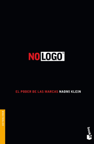 NO LOGO. EL PODER DE LAS MARCAS - NAOMI KLEIN