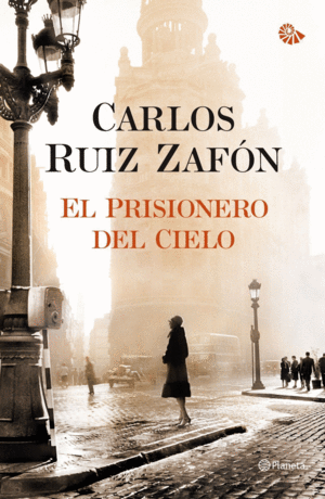 EL PRISIONERO DEL CIELO - CARLOS RUIZ ZAFON