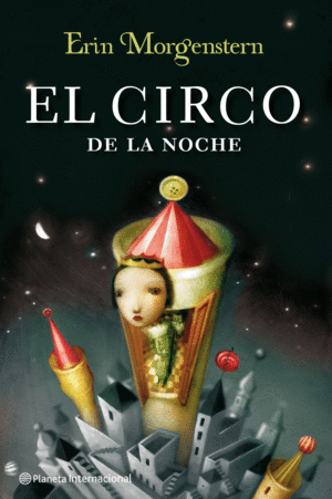 EL CIRCO DE LA NOCHE - ERIN MORGENSTERN