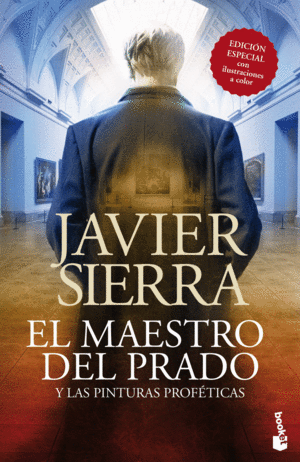 EL MAESTRO DEL PRADO Y LAS PINTURAS PROFETICAS - JAVIER SIERRA