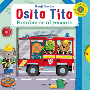 OSITO TITO: BOMBEROS AL RESCATE
