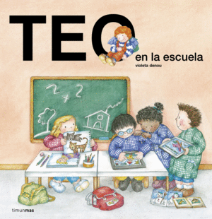 TEO EN LA ESCUELA - VIOLETA DENOU