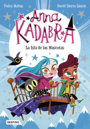 ANNA KADABRA 5: LA ISLA DE LAS MASCOTAS