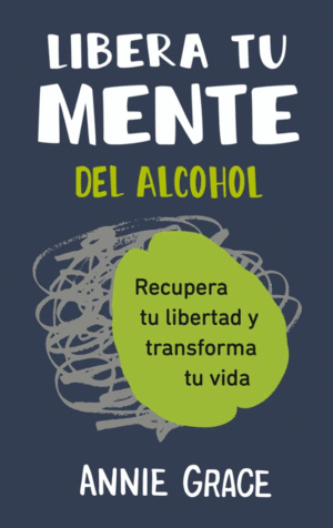 LIBERA TU MENTE DEL ALCOHOL