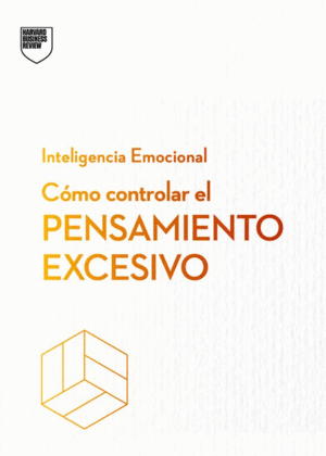 CÓMO CONTROLAR EL PENSAMIENTO EXCESIVO