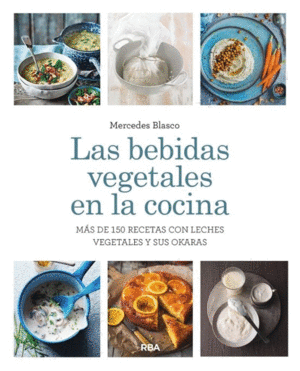 LAS BEBIDAS VEGETALES EN LA COCINA