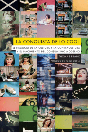 LA CONQUISTA DE LO COOL