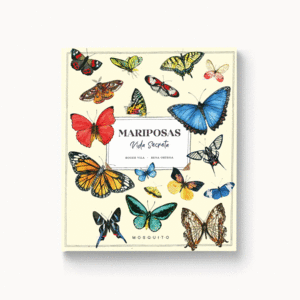 MARIPOSAS: VIDA SECRETA