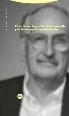 AXEL HONNETH Y LA LUCHA POR EL RECONOCIMIENTO