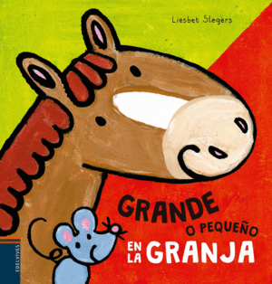 GRANDE O PEQUEÑO: EN LA GRANJA - LIESBET SLEGERS