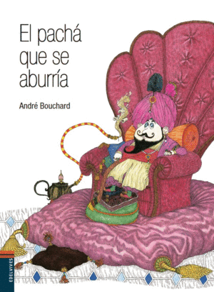 EL PACHA QUE SE ABURRIA - ANDRE BOUCHARD