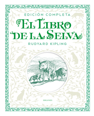 EL LIBRO DE LA SELVA. EDICIÓN COMPLETA