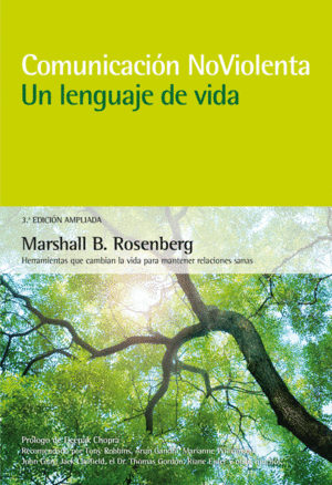 COMUNICACIÓN NO VIOLENTA. UN LENGUAJE DE VIDA.