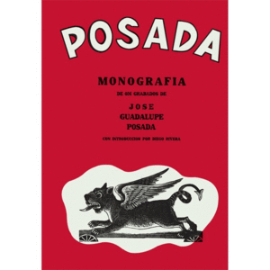 POSADA. MONOGRAPH OF 406 ENGRAVINGS - JOSE GUADALUPE POSADA