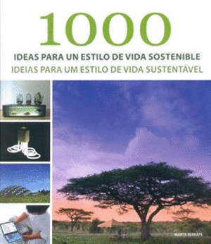 1000 IDEAS PARA UN ESTILO DE VIDA SOSTENIBLE