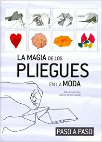 LA MAGIA DE LOS PLIEGUES EN LA MODA