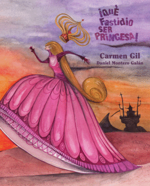 ¡QUE FASTIDIO SER PRINCESA! - CARMEN GIL - IL. DANIEL MONTERO GALAN