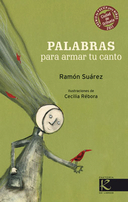 PALABRAS PARA ARMAR TU CANTO - RAMON SUAREZ - IL. CECILIA REBORA