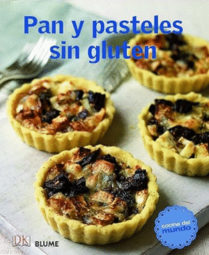 COCINA DEL MUNDO: PAN Y PASTELES SIN GLUTEN