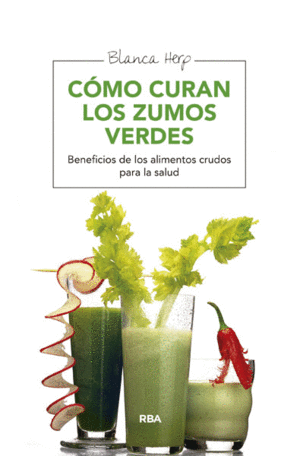 COMO CURAN LOS ZUMOS VERDES - BLANCA HERP