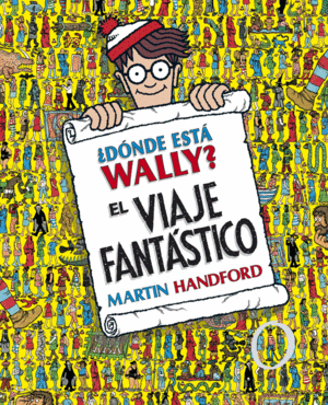 DONDE ESTA WALLY EL VIAJE FANTASTICO - MARTIN HANDFORD