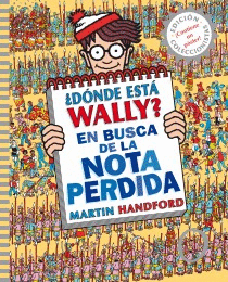 ¿DONDE ESTA WALLY?: EN BUSCA DE LA NOTA PERDIDA - MARTIN HANDFORD