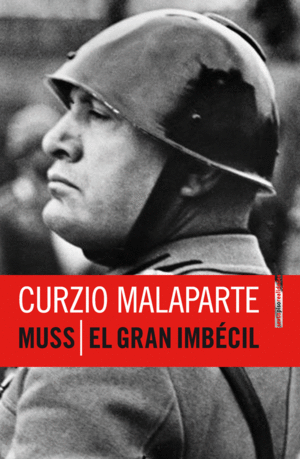 MUSS EL GRAN IMBECIL - CURZIO MALAPARTE