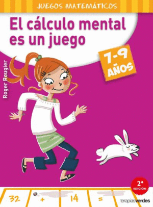 EL CÁLCULO MENTAL ES UN JUEGO (7-9 AÑOS) - ROGER ROUGIER