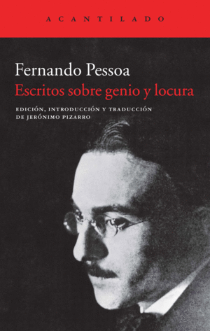 ESCRITOS SOBRE GENIO Y LOCURA - FERNANDO PESSOA