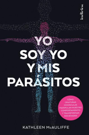 YO SOY YO Y MIS PARASITOS - KATHLEEN MCAULIFFE