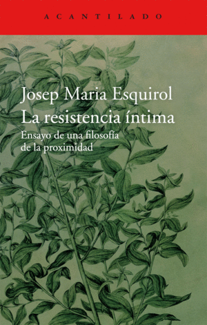 LA RESISTENCIA INTIMA - JOSEP MARIA ESQUIROL