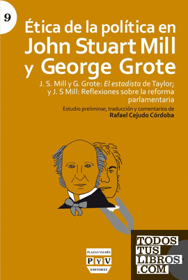 ÉTICA DE LA POLÍTICA EN JOHN STUART MILL Y GEORGE GROTE