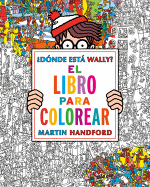 ¿DONDE ESTA WALLY? EL LIBRO PARA COLOREAR