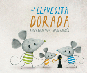 LA LLAVECITA DORADA - ROBERTO ALIAGA , DANI PADRON