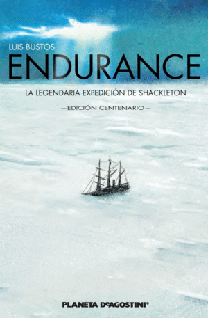 ENDURANCE: LA LEGENDARIA EXPEDICION DE SHACKLETON