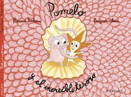 POMELO Y EL INCREIBLE TESORO - RAMONA BADESCU