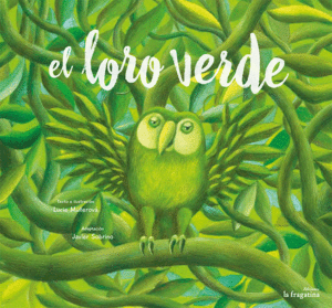 EL LORO VERDE - LUCIE MULLEROVA