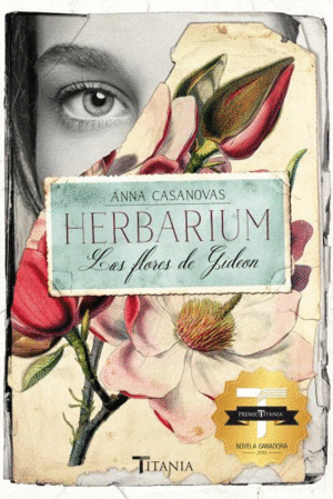 HERBARIUM . LAS FLORES DE GIDEON - ANNA CASANOVAS