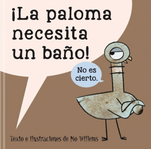 ¡LA PALOMA NECESITA UN BAÑO!