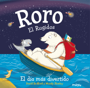 RORO EL RUGIDOS: EL DÍA MÁS DIVERTIDO