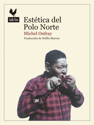 ESTETICA DEL POLO NORTE - MICHEL ONFRAY