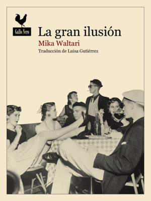 LA GRAN ILUSION - MIKA WALTARI
