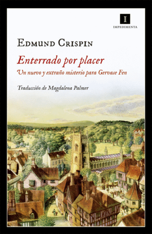 ENTERRADO POR  PLACER: UN NUEVO Y EXTRAÑO MISTERIO PARA GERVASE FEN - EDMUND CRISPIN